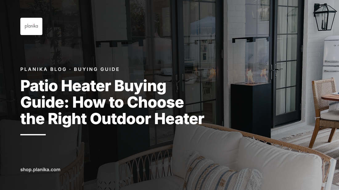 Patio Heater Buying Guide: How to Choose the Right Outdoor Heater - Planika blog