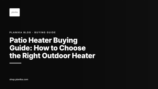 Patio Heater Buying Guide: How to Choose the Right Outdoor Heater - Planika blog